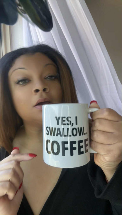 7- Yes I Swallow | Coffee Mug