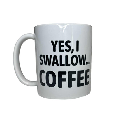7- Yes I Swallow | Coffee Mug