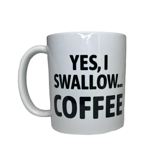 7- Yes I Swallow | Coffee Mug